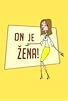 Primary photo for On je zena! Primary photo for On je zena!