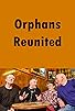 Primary photo for Orphans Reunited Primary photo for Orphans Reunited