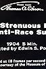 Primary photo for The Strenuous Life; or, Anti-Race Suicide Primary photo for The Strenuous Life; or, Anti-Race Suicide