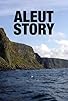 Primary photo for Aleut Story Primary photo for Aleut Story