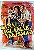 Primary photo for Sana Aglamak Yakismaz Primary photo for Sana Aglamak Yakismaz