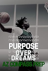 Primary photo for Purpose Over Dreams: AZ Compass Prep Primary photo for Purpose Over Dreams: AZ Compass Prep
