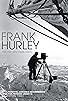 Primary photo for Frank Hurley: The Man Who Made History