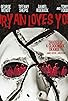 Primary photo for Bryan Loves You Primary photo for Bryan Loves You