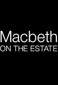 Primary photo for Macbeth on the Estate Primary photo for Macbeth on the Estate