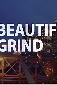 Primary photo for The Beautiful Grind New York