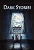 Primary photo for Dark Stories Primary photo for Dark Stories
