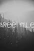 Primary photo for Three Miles Primary photo for Three Miles