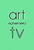 Primary photo for Art Ephemera TV