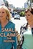 Primary photo for Small Claims: The Reunion Primary photo for Small Claims: The Reunion