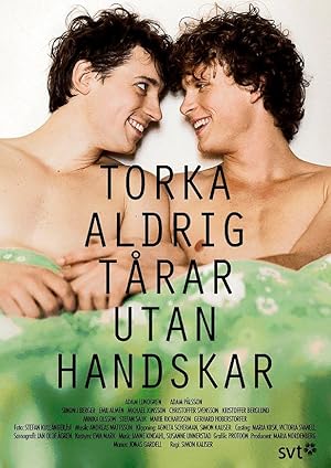 Poster för Torka aldrig tårar utan handskar