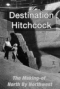 Primary photo for Destination Hitchcock: The Making of 'North by Northwest' Primary photo for Destination Hitchcock: The Making of 'North by Northwest'