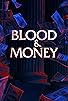 Primary photo for Blood & Money Primary photo for Blood & Money