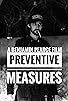 Primary photo for Preventive Measures Primary photo for Preventive Measures