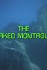 Primary photo for The Naked Montague Primary photo for The Naked Montague