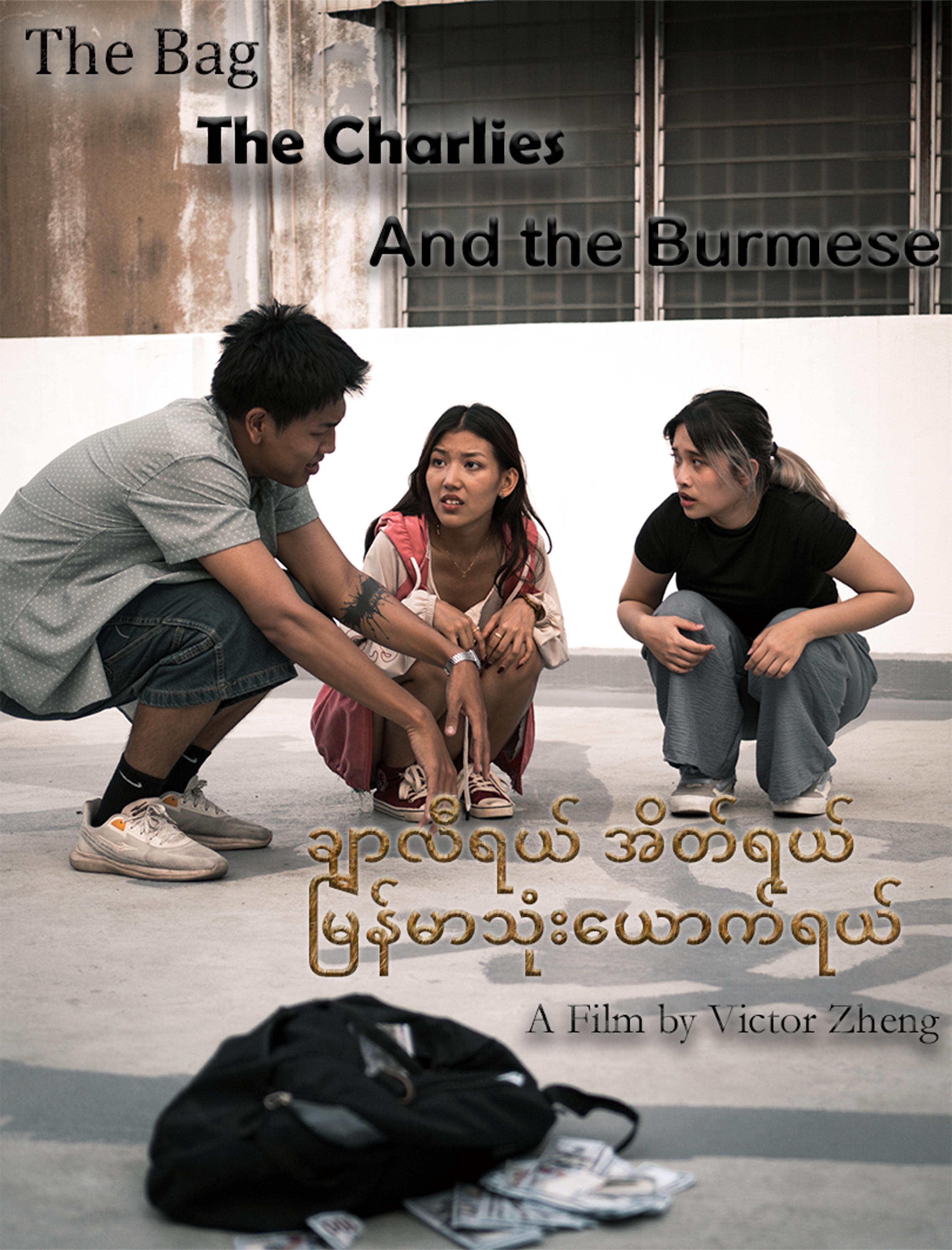 The Bag, the Charlies, and the Burmese