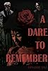 Primary photo for A Dare to Remember Primary photo for A Dare to Remember