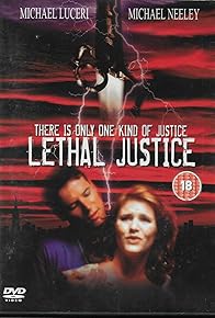 Primary photo for Lethal Justice Primary photo for Lethal Justice