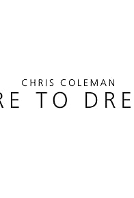 Primary photo for Chris Coleman: Dare to Dream