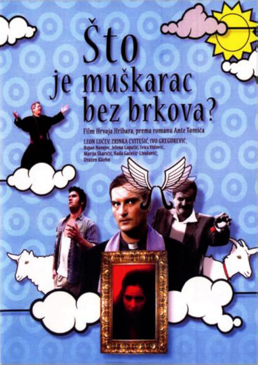 Sto Je Muskarac Bez Brkova (2005)
