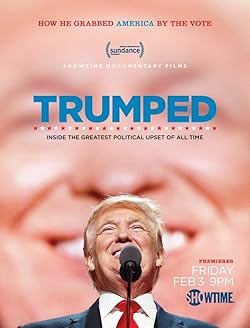 Poster of Trumped: Inside the Greatest Political Upset of All Time