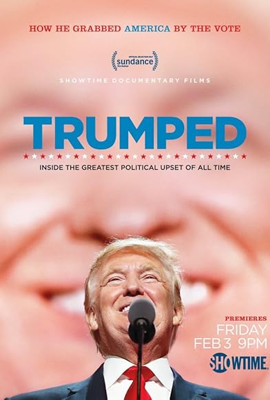 Primary photo for Trumped: Inside the Greatest Political Upset of All Time Primary photo for Trumped: Inside the Greatest Political Upset of All Time