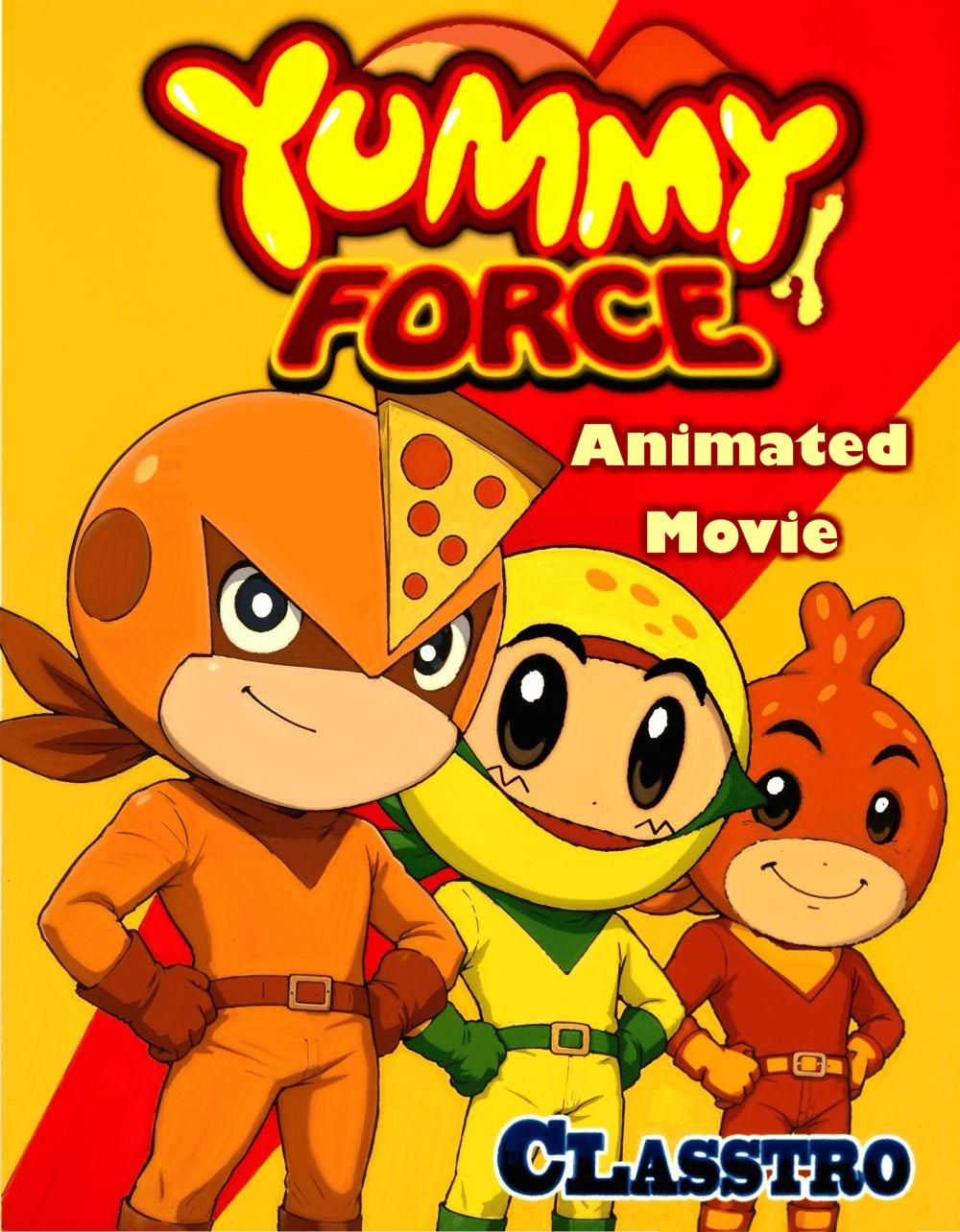 Yummy Force Animated Movie