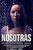 Primary photo for Nosotras Primary photo for Nosotras