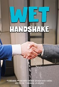Primary photo for Wet Handshake