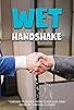 Primary photo for Wet Handshake