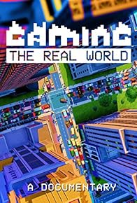 Primary photo for Gaming the Real World Primary photo for Gaming the Real World
