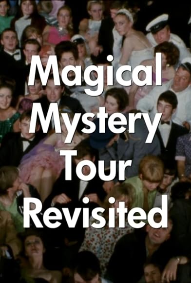 Primary photo for Magical Mystery Tour Revisited: The Beatles' Magical Mystery Tour - Part 1 Primary photo for Magical Mystery Tour Revisited: The Beatles' Magical Mystery Tour - Part 1