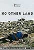 Primary photo for No Other Land Primary photo for No Other Land