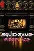 Primary photo for Squid Game: Fireplace Primary photo for Squid Game: Fireplace