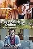 Primary photo for Brave Father Online: Our Story of Final Fantasy XIV Primary photo for Brave Father Online: Our Story of Final Fantasy XIV