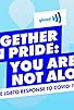 Primary photo for Together in Pride: You Are Not Alone Primary photo for Together in Pride: You Are Not Alone