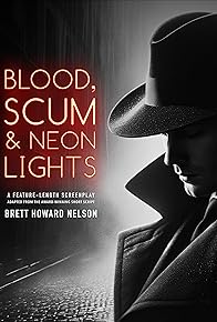 Primary photo for Blood, Scum & Neon Lights