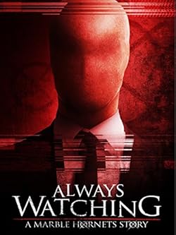 Poster of Always Watching: A Marble Hornets Story