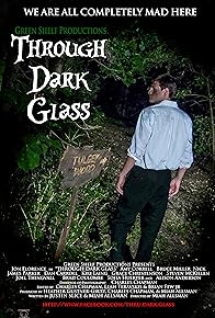 Primary photo for Through Dark Glass Primary photo for Through Dark Glass