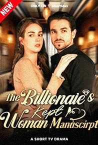 Primary photo for The Billionaire Kept Woman Manuscirpt