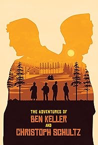 Primary photo for The Adventures of Ben Keller and Christoph Schultz