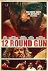 Primary photo for 12 Round Gun Primary photo for 12 Round Gun