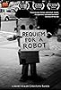 Primary photo for Requiem for a Robot Primary photo for Requiem for a Robot