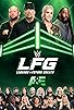 Primary photo for WWE LFG: Legends & Future Greats Primary photo for WWE LFG: Legends & Future Greats