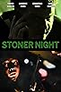 Primary photo for Stoner Night Primary photo for Stoner Night