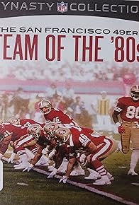 Primary photo for The San Francisco 49ers Team of the '80s