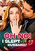 Primary photo for Oh No! I Slept with My Husband! Primary photo for Oh No! I Slept with My Husband!