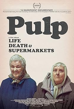 Poster of Pulp: A Film About Life, Death and Supermarkets