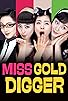Primary photo for Miss Gold Digger