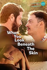 Primary photo for When You Look Beneath the Skin Primary photo for When You Look Beneath the Skin